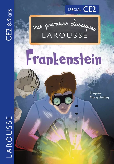 Premiers classiques Larousse : Frankenstein ce2 - Martyn Back, Pascal PHAN - Larousse