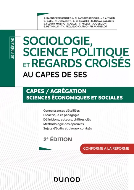 Sociologie, science politique et regards croisés au CAPES de SES  - 2e éd. - Alexandra Raedecker, Cédric Passard, Fatima Aït Saïd, Julien Congiu, Véronique Couture, Sarah Fleury-Molho, Fabrice Millet, Estelle Petiniaud, Philippe Watrelot - Dunod