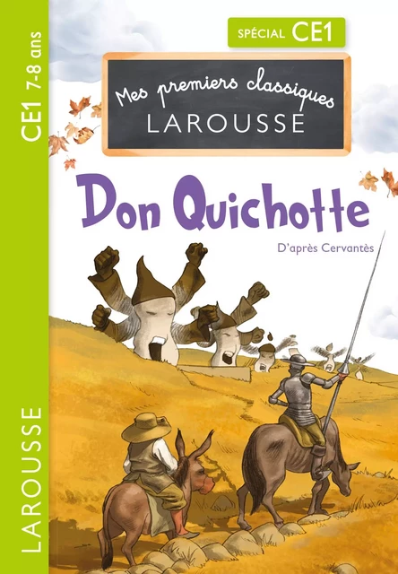 Premiers classiques Larousse : Don Quichotte CE1 - Félix Terrones, Braun Mathias - Larousse