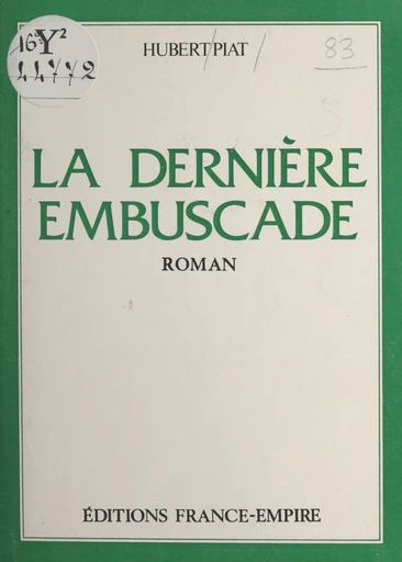 La dernière embuscade - Hubert Piat - FeniXX réédition numérique