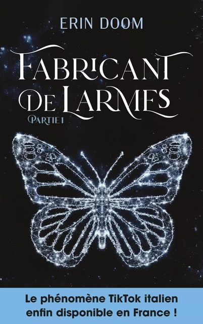 Fabricant de larmes - partie 1 - Erin Doom - Hachette Romans