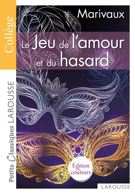 Le Jeu de l'amour et du hasard - Pierre de Marivaux - Larousse