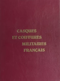 Casques et coiffures militaires français