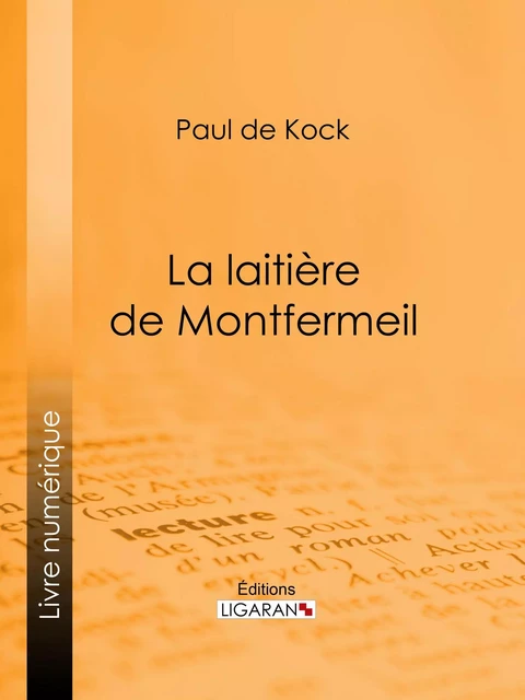 La laitière de Montfermeil - Paul de Kock,  Ligaran - Ligaran