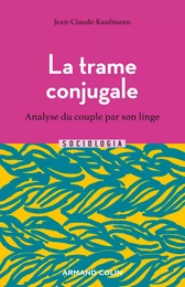 La trame conjugale - 2e éd.