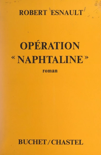 Opération Naphtaline - Robert Esnault - FeniXX réédition numérique