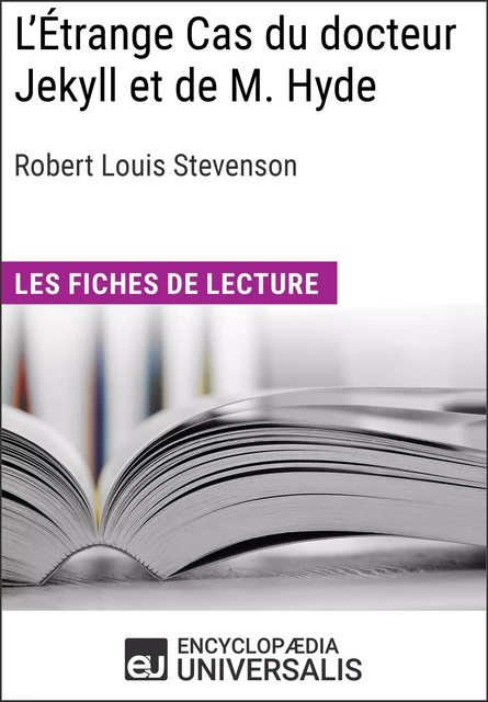 L'Étrange Cas du docteur Jekyll et de M. Hyde de Robert Louis Stevenson -  Encyclopaedia Universalis - Encyclopaedia Universalis