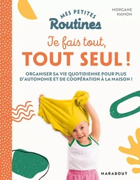 Mes petites Routines - Je fais tout, tout seul