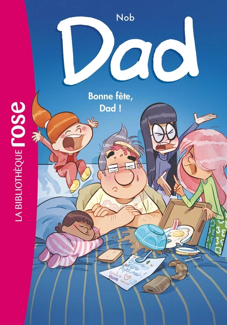 Dad 03 - Bonne fête, Dad ! -  Nob - Hachette Jeunesse