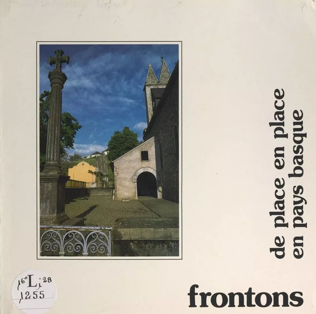 Frontons de place en place en Pays basque - Robert Debroise - FeniXX réédition numérique