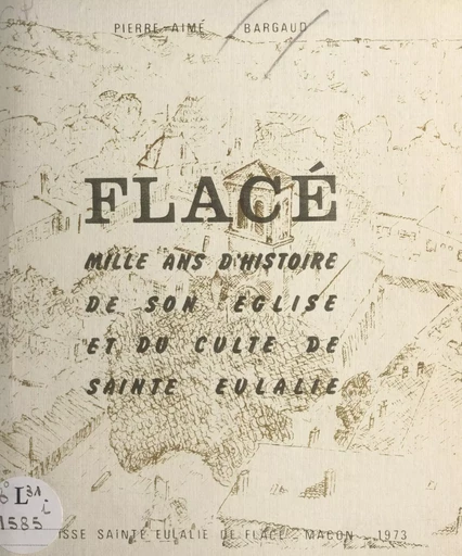 Flacé - Pierre-Aimé Bargaud - FeniXX réédition numérique