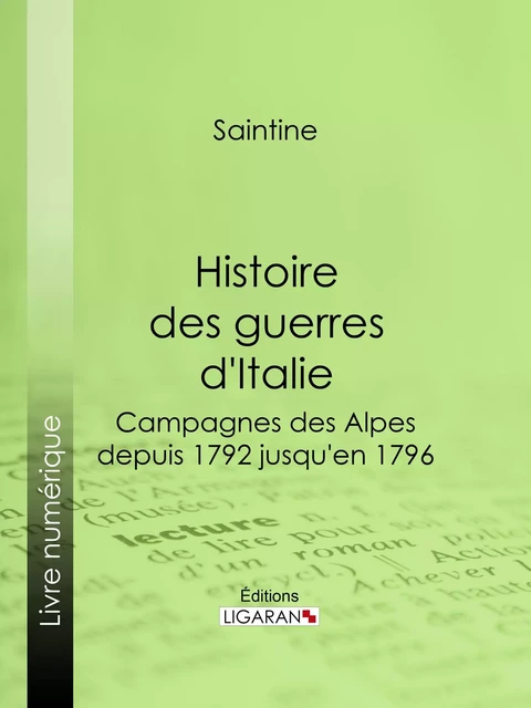 Histoire des guerres d'Italie -  Saintine,  Ligaran - Ligaran