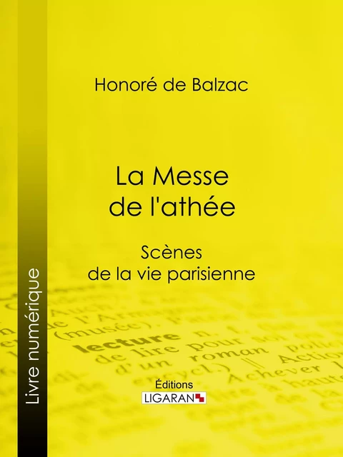 La Messe de l'athée - Honoré de Balzac,  Ligaran - Ligaran