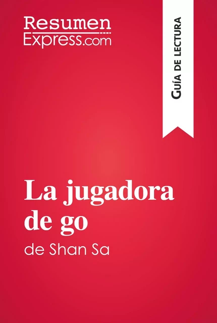 La jugadora de go de Shan Sa (Guía de lectura) -  ResumenExpress - ResumenExpress.com