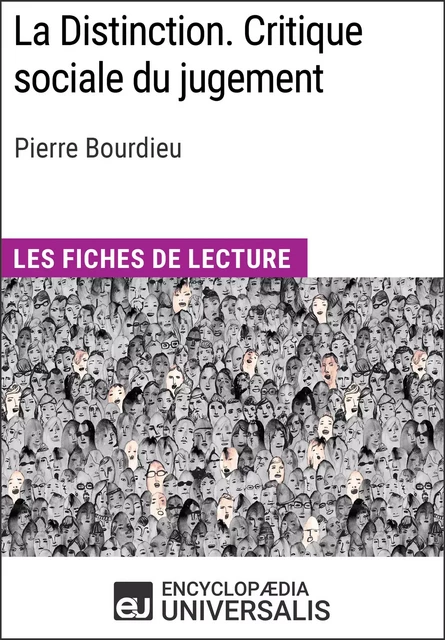 La Distinction. Critique sociale du jugement de Pierre Bourdieu -  Encyclopaedia Universalis - Encyclopaedia Universalis