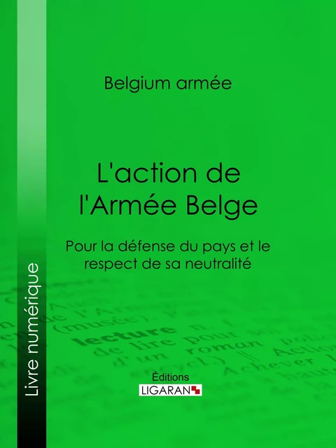 L'action de l'Armée Belge -  Belgium Armée,  Ligaran - Ligaran