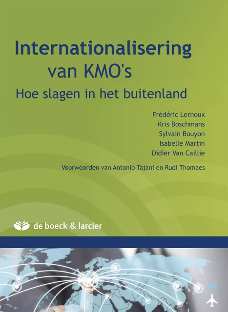 Internationalisatie van KMO's - Kris Boschmans, Sylvain Bouyon, Frédéric Lernoux, Isabelle Martin, Didier Van Caillie - Éditions Larcier