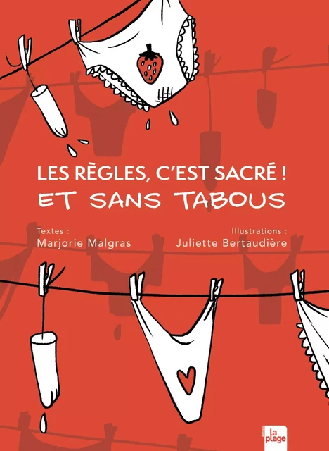 Les règles, c'est sacré ! Et sans tabous -  Marjorie Malgras - La Plage