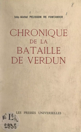 Chronique de la bataille de Verdun - July-Michel Pelisson de Fontanier - FeniXX réédition numérique