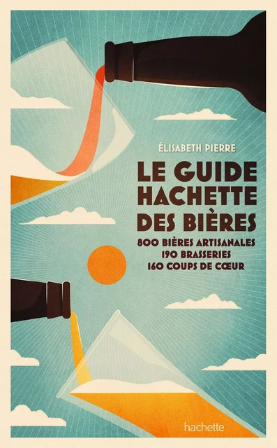 Le Guide Hachette des Bières 2022 - Elisabeth Pierre - Hachette Pratique