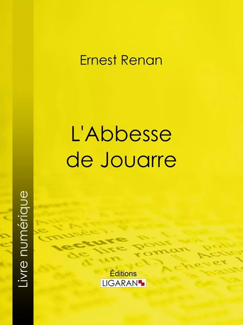 L'Abbesse de Jouarre - Joseph Ernest Renan,  Ligaran - Ligaran