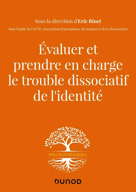 Evaluer et prendre en charge le trouble dissociatif de l'identité - Éric Binet - Dunod