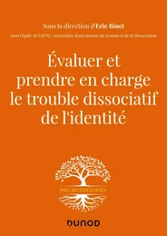 Evaluer et prendre en charge le trouble dissociatif de l'identité