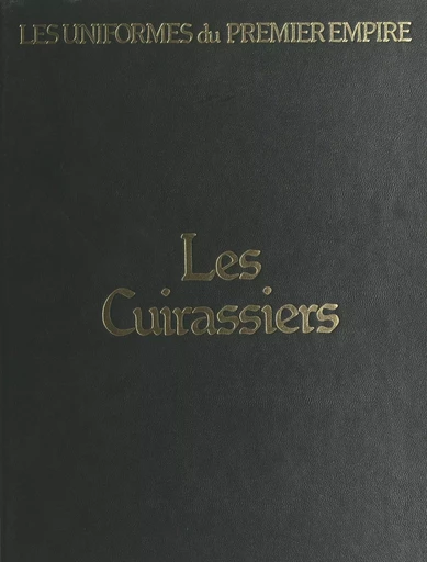 Les cuirassiers - Eugène Louis Bucquoy - FeniXX réédition numérique