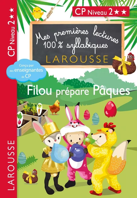 Premières lectures syllabiques - Filou prépare Pâques - Giulia Levallois, Hélène Heffner, Cécilia Stenmark - Larousse