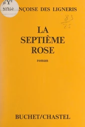 La septième rose