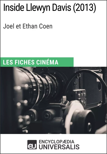 Inside Llewyn Davis de Joel et Ethan Coen -  Encyclopaedia Universalis - Encyclopaedia Universalis