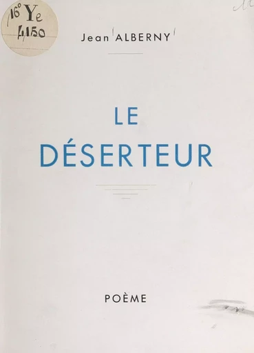 Le déserteur - Jean Alberny - FeniXX réédition numérique