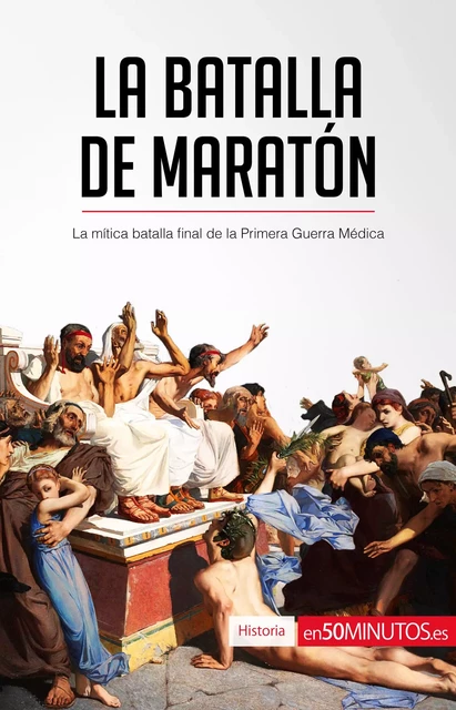 La batalla de Maratón -  50Minutos - 50Minutos.es