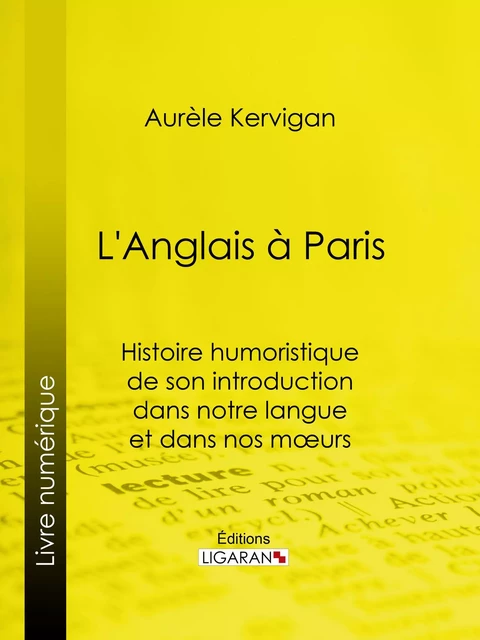 L'Anglais à Paris - Aurèle Kervigan,  Ligaran - Ligaran