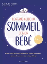 Le grand guide du sommeil de mon bébé