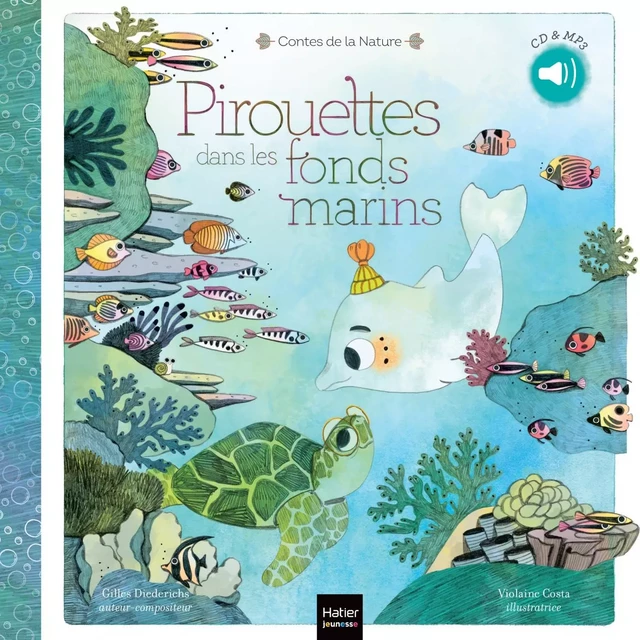 Contes de la nature - Pirouettes dans les fonds marins 3/5 ans - Gilles Diederichs - Hatier Jeunesse