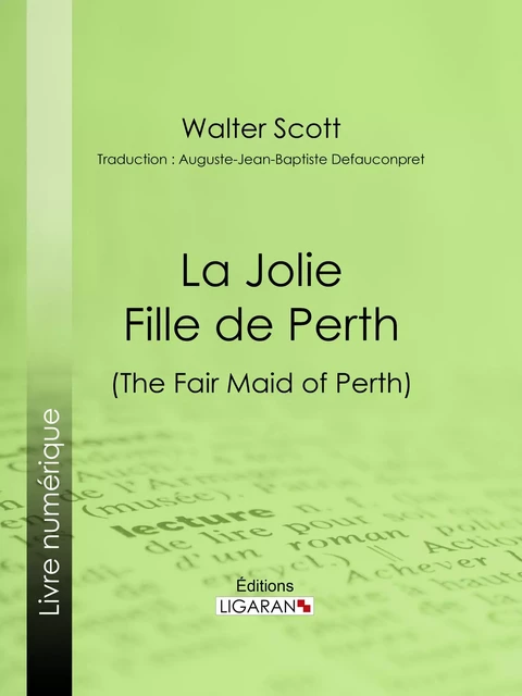 La Jolie Fille de Perth - Walter Scott,  Ligaran - Ligaran