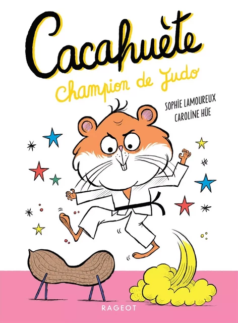 Cacahuète Champion de judo - Sophie Lamoureux - Rageot Editeur