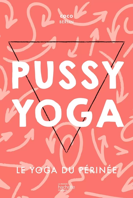 Pussy Yoga - Coco Berlin - Hachette Pratique