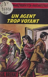 Un agent trop voyant