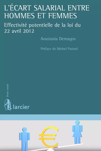 L'écart salarial entre hommes et femmes - Anastasia Demagos - Éditions Larcier