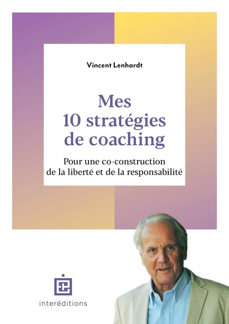 Mes 10 stratégies de coaching - Vincent Lenhardt - InterEditions