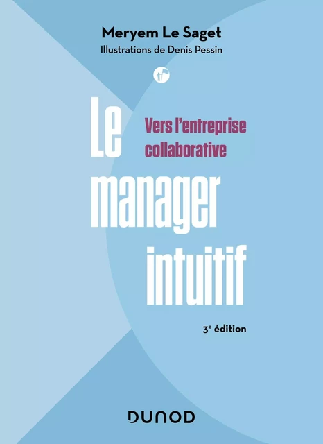 Le manager intuitif - 3e éd. - Meryem Le Saget - Dunod