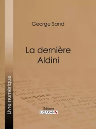 La dernière Aldini