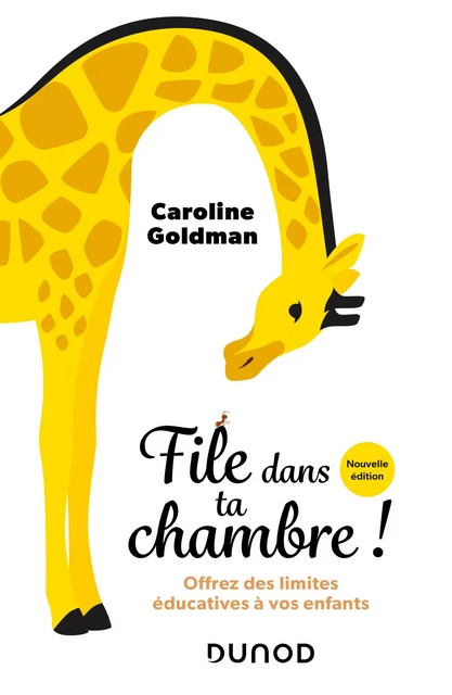 File dans ta chambre! - 2e éd. - Caroline Goldman - Dunod