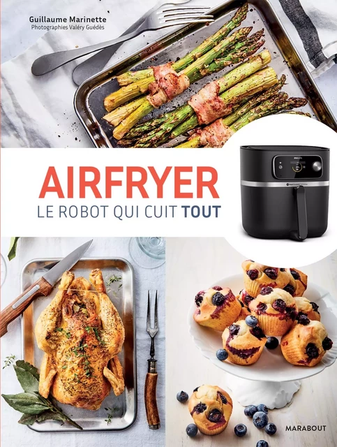 Airfryer - Le robot qui cuit tout - Guillaume Marinette - Marabout