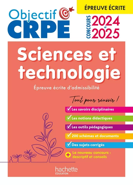 Objectif CRPE 2025 - Sciences et technologie - épreuve écrite d'admissibilité - Soria Hamdani-Bennour, Yvonne Orsini, Philippe Savina - Hachette Éducation