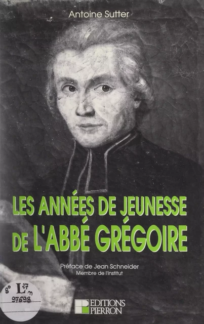 Les années de jeunesse de l'abbé Grégoire - Antoine Sutter - FeniXX réédition numérique