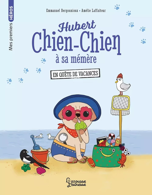 Hubert chien-chien à sa mémère - En quête de vacances -  Emmanuel Bergounioux - Larousse