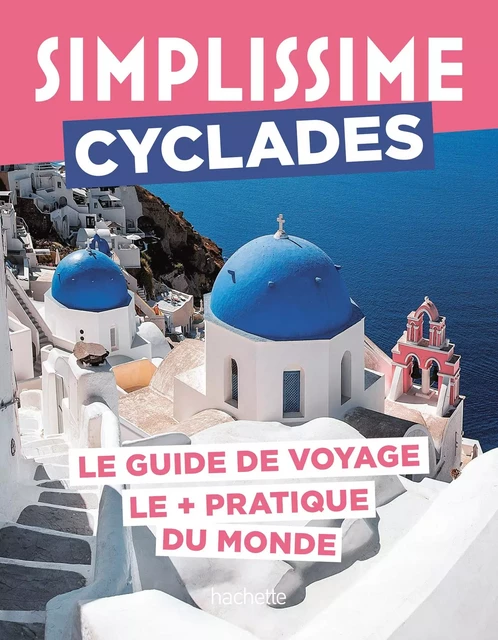 Cyclades Guide Simplissime -  Collectif - Hachette Tourisme